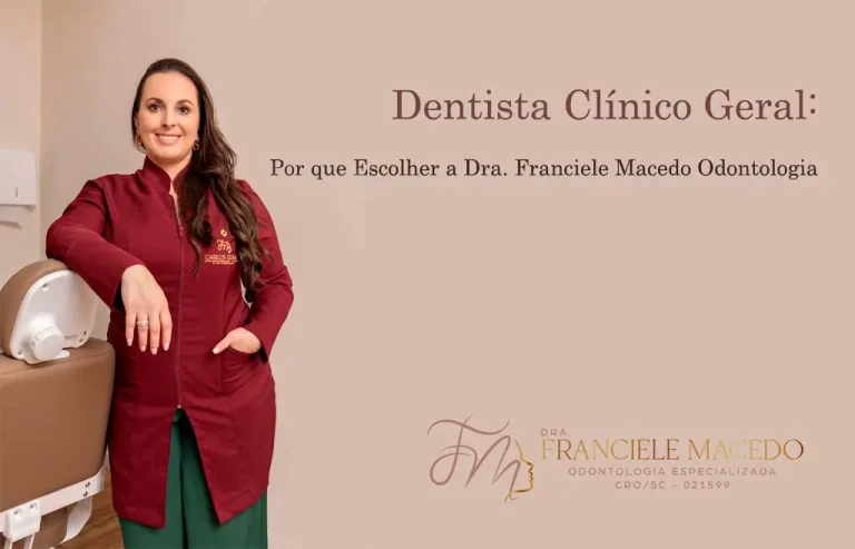 Dentista Clínico Geral em Blumenau: Dra. Franciele Macedo Odontologia Especializada. Dentista Clínico Geral em Blumenau: Dra. Franciele Macedo Odontologia Especializada.