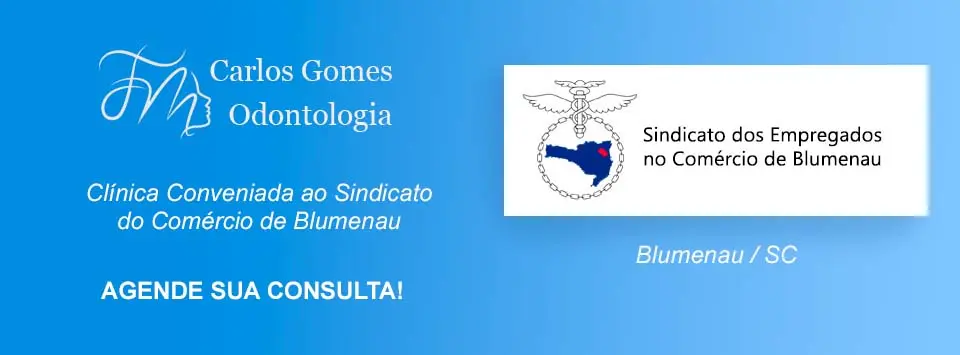 Procura por Atendimento Odontológico pelo Convênio Sindicato do Comércio em Blumenau? Venha para a Carlos Gomes Odontologia!