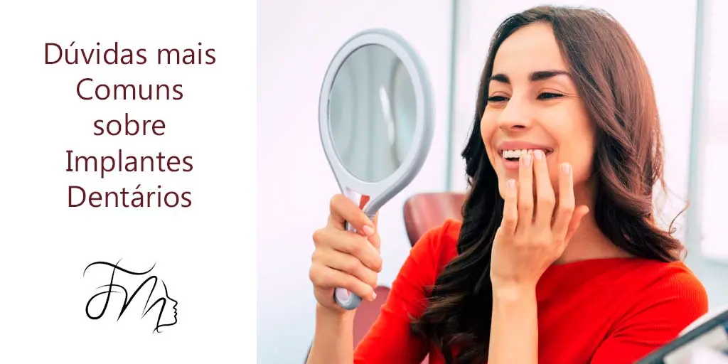 Dúvidas mais Comuns sobre Implantes Dentários.